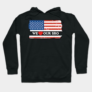 We Love Our SRO Proud School Resource Officer Men Women Kids Hoodie